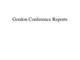 Gordon Conference Reports