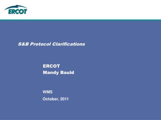S&amp;B Protocol Clarifications