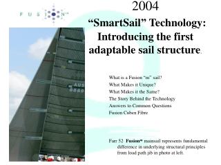 2004 “SmartSail” Technology: Introducing the first adaptable sail structure .