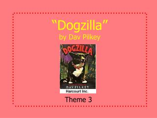 “Dogzilla” by Dav Pilkey