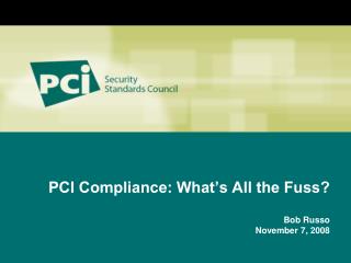 PCI Compliance: What’s All the Fuss?