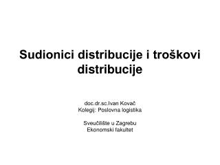 Sudionici distribucije i troškovi distribucije