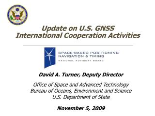 Update on U.S. GNSS International Cooperation Activities