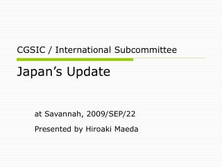 CGSIC / International Subcommittee Japan’s Update
