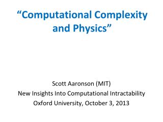 “Computational Complexity and Physics”