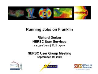 Running Jobs on Franklin Richard Gerber NERSC User Services ragerber@lbl