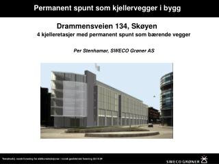 Permanent spunt som kjellervegger i bygg