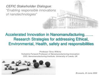 CEFIC Stakeholder Dialogue : “Enabling responsible innovations of nanotechnologies”