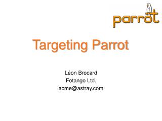 Targeting Parrot