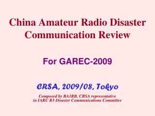 China Amateur Radio Disaster Communication Review For GAREC-2009