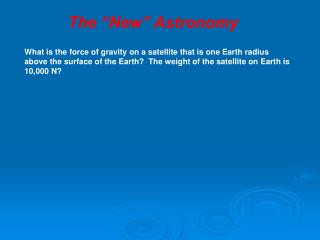 The “New” Astronomy