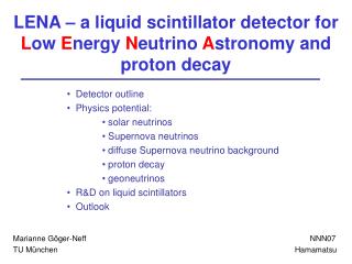 LENA – a liquid scintillator detector for L ow E nergy N eutrino A stronomy and proton decay