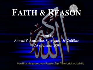 F AITH &amp; R EASON