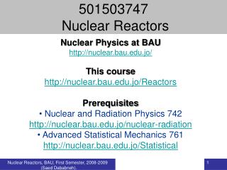 Nuclear Physics at BAU nuclear.bau.jo/ This course nuclear.bau.jo/Reactors