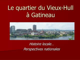 Le quartier du Vieux-Hull à Gatineau