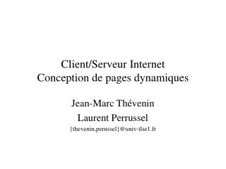 Client/Serveur Internet Conception de pages dynamiques