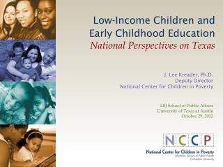 Low-Income Children and Early Childhood Education National Perspectives on Texas