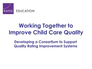 Working Together to Improve Child Care Quality