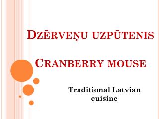 Dzērveņu uzpūtenis Cranberry mouse