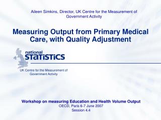 Measuring Output from Primary Medical Care, with Quality Adjustment