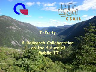 T-Party A Research Collaboration on the future of Mobile IT