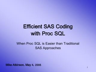 Efficient SAS Coding with Proc SQL