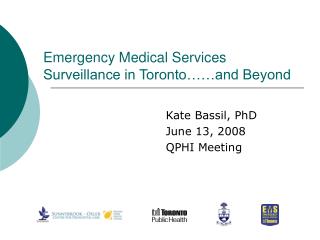 Emergency Medical Services Surveillance in Toronto……and Beyond