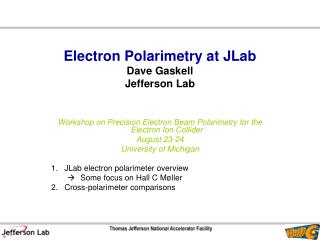 Electron Polarimetry at JLab Dave Gaskell Jefferson Lab