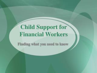 Child Support for Financial Workers