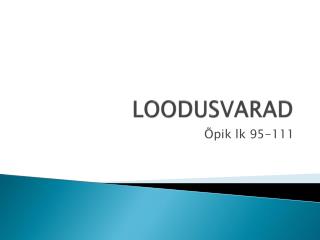 LOODUSVARAD