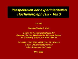 Perspektiven der experimentellen Hochenergiephysik - Teil 3