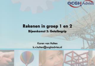 Rekenen in groep 1 en 2 Bijeenkomst 3: Getalbegrip