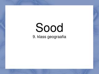 Sood 9. klass geograafia