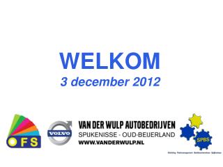 WELKOM 3 december 2012