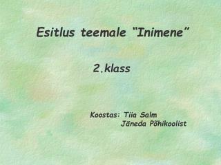 Esitlus teemale “Inimene”