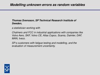 Modelling unknown errors as random variables