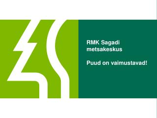 RMK Sagadi metsakeskus Puud on vaimustavad!