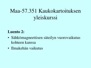 Maa-57.351 Kaukokartoituksen yleiskurssi