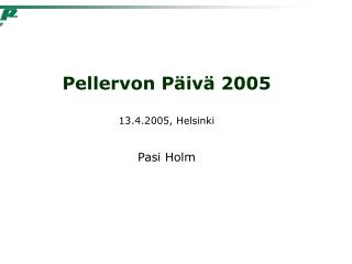 Pellervon Päivä 2005 13.4.2005, Helsinki Pasi Holm