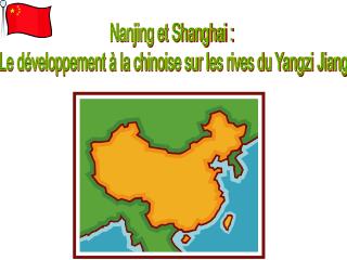 Nanjing et Shanghai : Le développement à la chinoise sur les rives du Yangzi Jiang