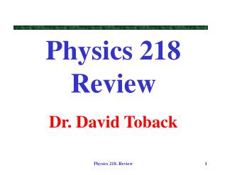 Physics 218 Review