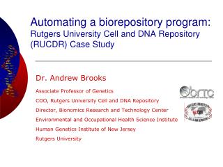 Automating a biorepository program: Rutgers University Cell and DNA Repository (RUCDR) Case Study