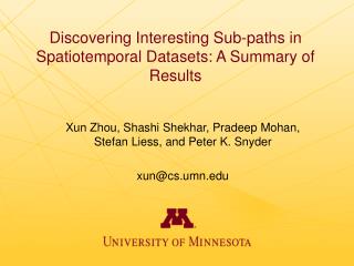 Discovering Interesting Sub-paths in Spatiotemporal Datasets: A Summary of Results