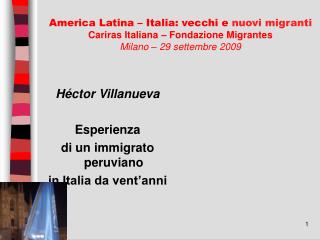 Héctor Villanueva Esperienza di un immigrato peruviano in Italia da vent’anni