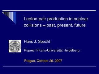Lepton-pair production in nuclear collisions – past, present, future