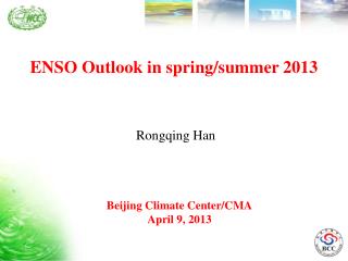 ENSO Outlook in spring/summer 2013