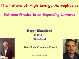 The Future of High Energy Astrophysics Extreme Physics in an Expanding Universe