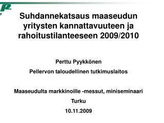 Suhdannekatsaus maaseudun yritysten kannattavuuteen ja rahoitustilanteeseen 2009/2010