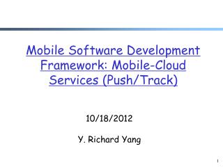 Mobile Software Development Framework: Mobile-Cloud Services (Push/Track)