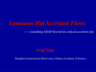 Luminous Hot Accretion Flows
